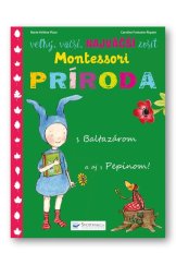 kniha Montessori Príroda s Baltazárom a aj s Pepinom! Veľký, väčší, NAJVÄČŠÍ zošit, Svojtka 2018