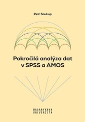 kniha Pokročilá analýza dat v SPSS a AMOS, Muni press 2022