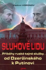 kniha Sluhové lidu příběhy ruské tajné policie: od Dzeržinského k Putinovi, Jota 2005