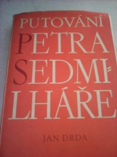 kniha Putování Petra Sedmilháře Román, Fr. Borový 1944