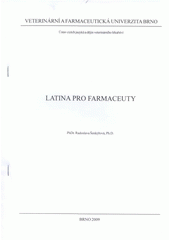 kniha Latina pro farmaceuty, Veterinární a farmaceutická univerzita Brno 2009