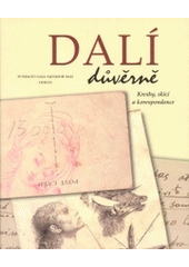 kniha Dalí důvěrně kresby, skici a korespondence, Odeon 2004