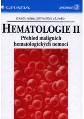 kniha Hematologie. II, - Přehled maligních hematologických nemocí, Grada 2001