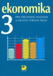 kniha Ekonomika: pro obchodní akademie a ostatní střední školy /., Fortuna 2006