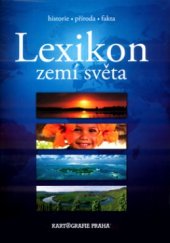 kniha Lexikon zemí světa fakta, příroda, historie, Kartografie 2005