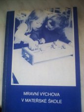 kniha Mravní výchova v mateřské škole dílčí metodická příručka k programu výchovné práce pro mateřské školy, Naše vojsko 1989