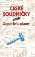 kniha České soudničky, aneb, Copak je to platný [výbor ze soudniček českých autorů, Lika klub 2002