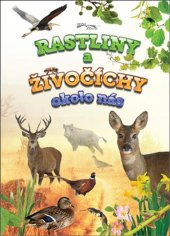 kniha Rastliny a živočíchy okolo nás, Foni book 2016