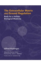 kniha Extracellular Matrix and Ground Regulation Basis for a Holistic Biological Medicine, North Atlantic Books 2007