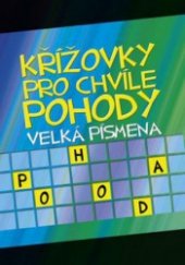 kniha Křížovky pro chvíle pohody Velká písmena, Ottovo nakladatelství 2015