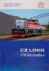 kniha CZ LOKO 170 let tradice, Nadatur 2015