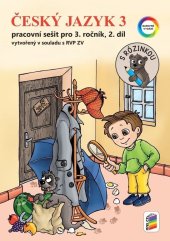 kniha Český jazyk 3 Pracovní sešit pro 3. ročník, 2. díl vytvořený v souladu s RVP ZV, Nakladatelství Nová škola Brno 2025