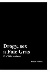kniha Drogy, sex a foie gras, Klika 2017