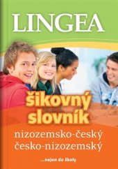 kniha Šikovný slovník nizozemsko-český česko-nizozemský , Lingea 2015