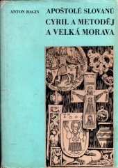 kniha Apoštolé Slovanů Cyril a Metoděj a Velká Morava, Ústřední církevní nakladatelství 1982
