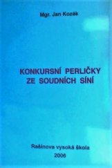kniha Konkursní perličky ze soudních síní, Rašínova vysoká škola 2006