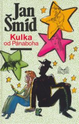 kniha Kulka od Pánaboha, Šulc - Švarc 2006