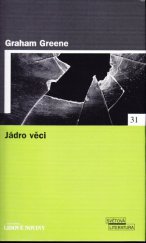 kniha Jádro věci, Pro edici Světová literatura Lidových novin vydalo nakl. Euromedia Group 2005