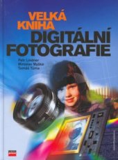 kniha Velká kniha digitální fotografie, CPress 2003