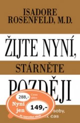 kniha Žijte nyní, stárněte později vyzkoušené způsoby, jak zpomalit čas, Pragma 2001