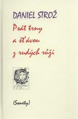 kniha Psát trny a štávou z rudých růží (sonety), Periskop 2011
