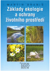 kniha Základy ekologie a ochrany životního prostředí učebnice pro střední školy, Informatorium 2004