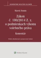 kniha Zákon č. 180/2014 Z. z. o podmienkach výkonu volebného práva Komentár, Wolters Kluwer 2023