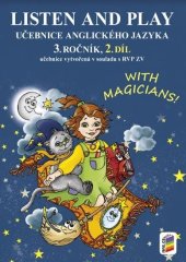 kniha Listen and play Učebnice anglického jazyka 3. ročník 2.díl with magicians!, Nakladatelství Nová škola Brno 2025