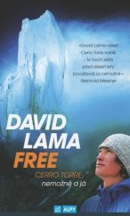 kniha David Lama Free Cerro Torre, Alpy 2016