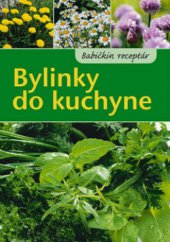 kniha Bylinky do kuchyne, Ottovo nakladatelství 2011