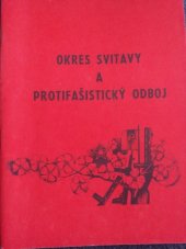 kniha Okres Svitavy a protifašistický odboj Sborník materiálů, OV ČSPB 1985