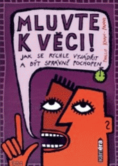 kniha Mluvte k věci!, ERA 2002