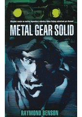 kniha Metal gear solid oficiální román na motivy legendární videohry Hidea Kojimy vytvořené pro Konami, Triton 2012