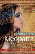 kniha Kleopatra Poslední sen, Motto 2013
