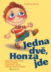 kniha Jedna dvě, Honza jde nejkrásnější česká říkadla, hádanky, písničky, rozpočítadla a koledy, Fragment 2001