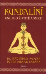 kniha Kundalíní, aneb, Kniha o životě a smrti brány k vyššímu vědomí, Eminent 2006