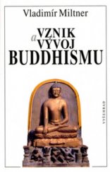 kniha Vznik a vývoj buddhismu, Vyšehrad 2001