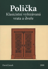 kniha Polička klasicistní vyřezávaná vrata a dveře, Městské muzeum a galerie Polička 2008