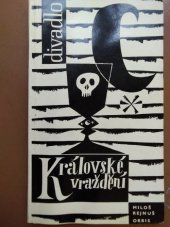 kniha Královské vraždění (Polonius) : tragická komedie o 5 dějstvích, Orbis 1967