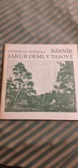 kniha Básník Jakub Deml v Tasově, Muzeum silnic a dálnic ČSFR ve Velkém Meziříčí 1991