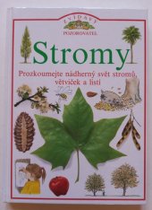 kniha Stromy Prozkoumejte nádherný svět stromů, větviček a listí, Slovart 1992