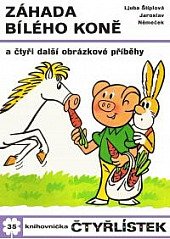 kniha Čtyřlístek 35. - Záhada bílého koně -  a čtyři další obrázkové příběhy, Orbis 1974