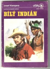 kniha Bílý Indián [O A. V. Fričovi], Magnet-Press 1991