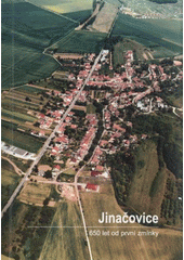 kniha Jinačovice 650 let od první zmínky, Obecní úřad Jinačovice 2008