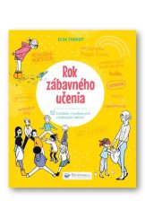 kniha Rok zábavného učenia 52 týždňov výučbových rodinných aktivít, Svojtka 2017