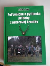 kniha Poĺovnícke a pytliacke príbehy z autorovej kroniky, Latko Albín 2008
