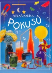 kniha Velká kniha pokusů, Svojtka & Co. 2000