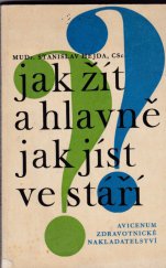 kniha Jak žít a hlavně jak jíst ve stáří, Avicenum 1972