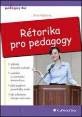 kniha Rétorika pro pedagogy, Grada 2011