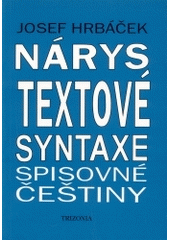 kniha Nárys textové syntaxe spisovné češtiny, Trizonia 1994